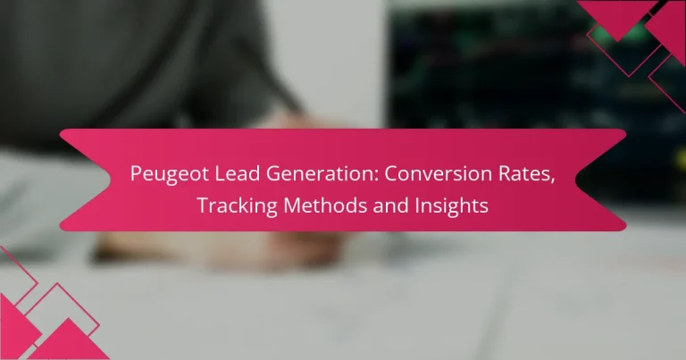 Generación de Leads Peugeot: Tasas de Conversión, Métodos de Seguimiento e Insights