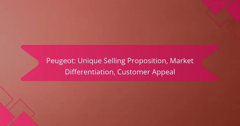 Peugeot: Propuesta Única de Venta, Diferenciación de Mercado, Atracción para Clientes